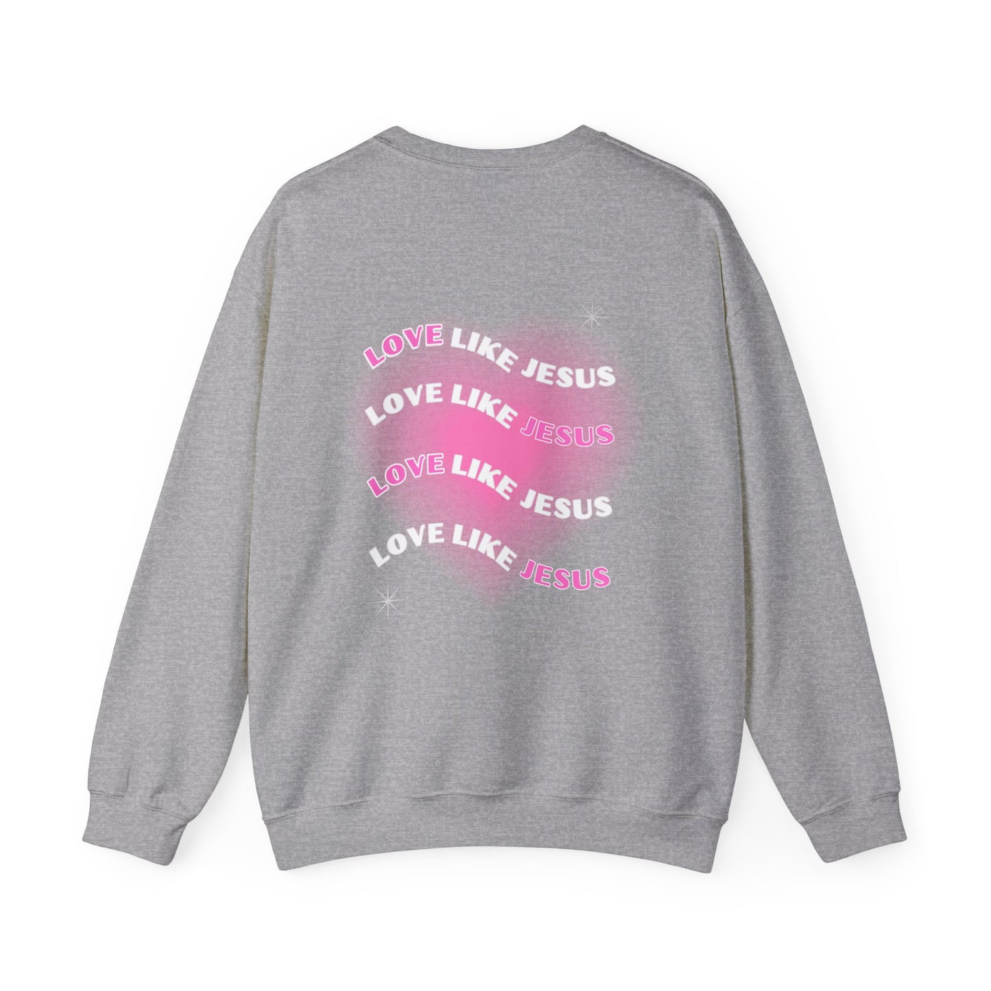 "Love Like Jesus" Sweatshirt