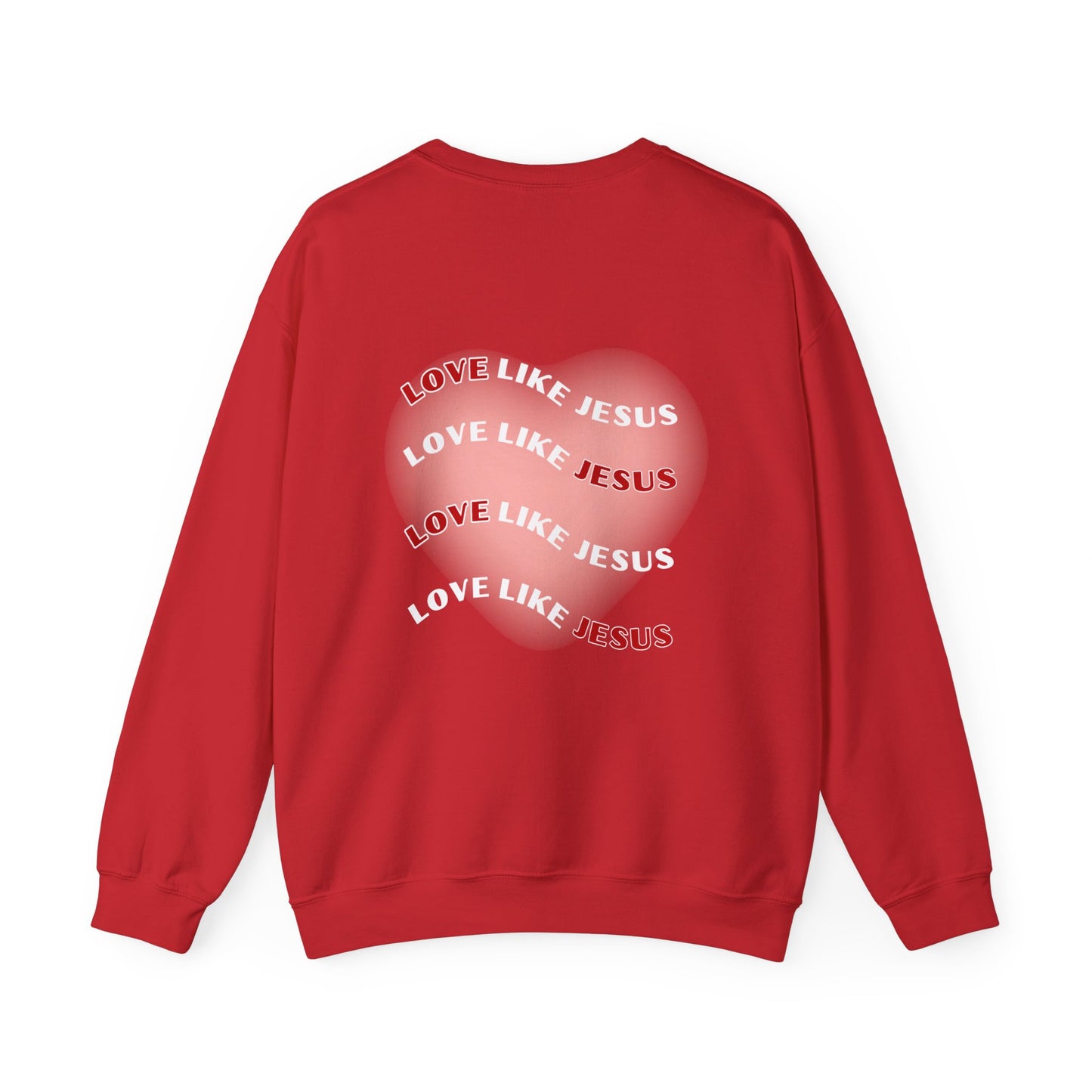 "Love Like Jesus" Sweatshirt