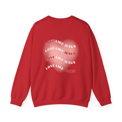 "Love Like Jesus" Sweatshirt