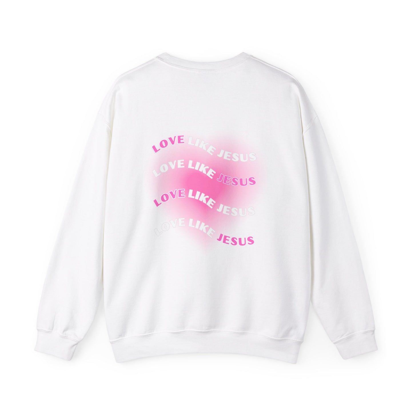 "Love Like Jesus" Sweatshirt