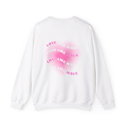 "Love Like Jesus" Sweatshirt